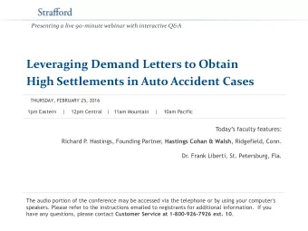 High Settlements in Auto Accident Cases  THURSDAY, FEBRUARY 25, 2016  1pm Eastern    |    12pm