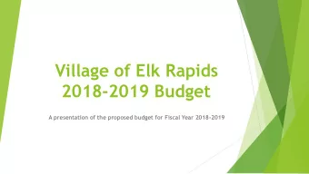 2018-2019 Budget  A presentation of the proposed budget for Fiscal Year 2018-2019  The Budget