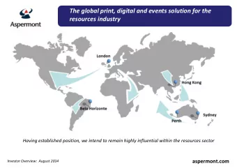 The global print, digital and events solution for the  resources industry  Having established