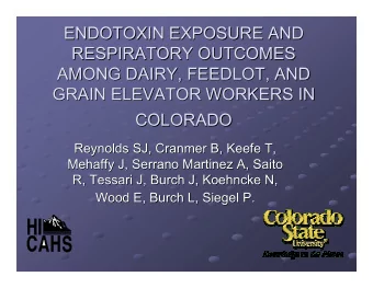 ENDOTOXIN EXPOSURE AND  ENDOTOXIN EXPOSURE AND  RESPIRATORY OUTCOMES  RESPIRATORY OUTCOMES  AMONG