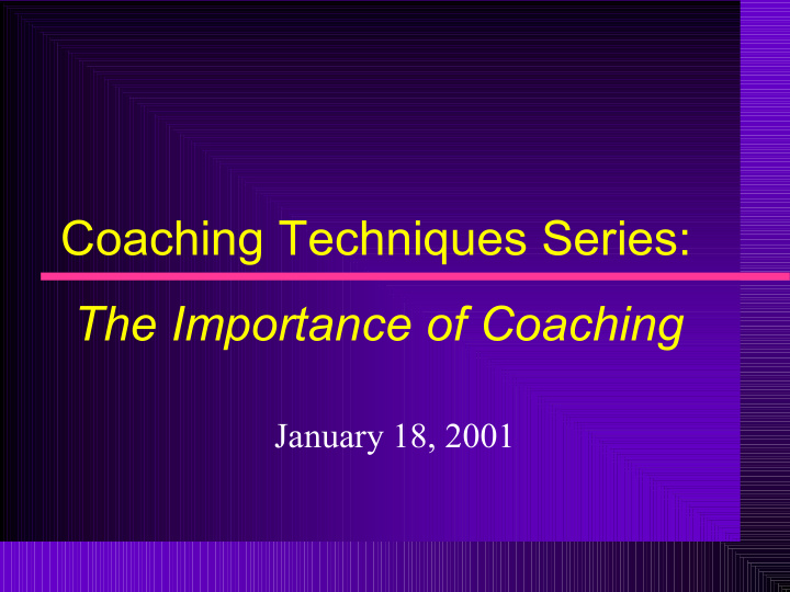 coaching techniques series the importance of coaching