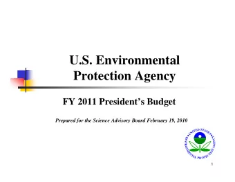 U.S. Environmental  Protection Agency  FY 2011 Presidents Budget  Prepared for the Science