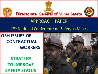 CONTRACTUAL  WORKERS  STRATEGY  TO IMPROVE  SAFETY STATUS  Reasons for presenting approach paper