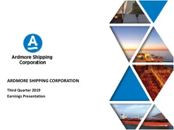 ARDMORE SHIPPING CORPORATION  Third Quarter 2019  Earnings Presentation  Disclaimer This