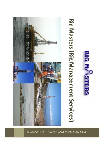RIG MASTE  R ERS (RIG  MANAGE EMENT SE  ERVICES)  ERVICES)  With offices in Malaysia, Singapore,