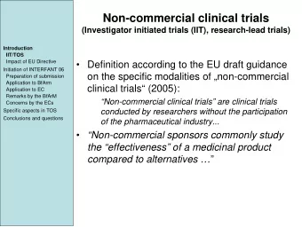 Non-commercial clinical trials  (Investigator initiated trials (IIT), research-lead trials)