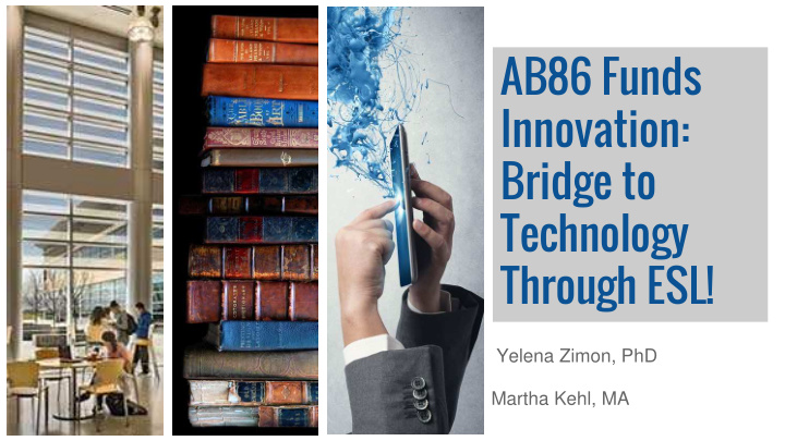 ab86 funds innovation bridge to technology through esl
