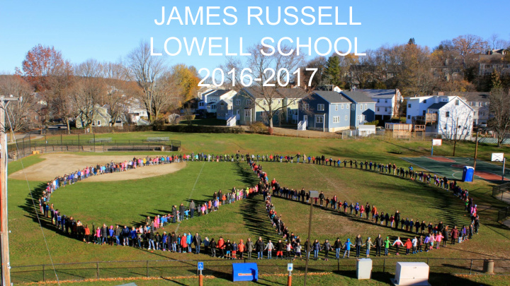 james russell lowell school 2016 2017 lowell site council