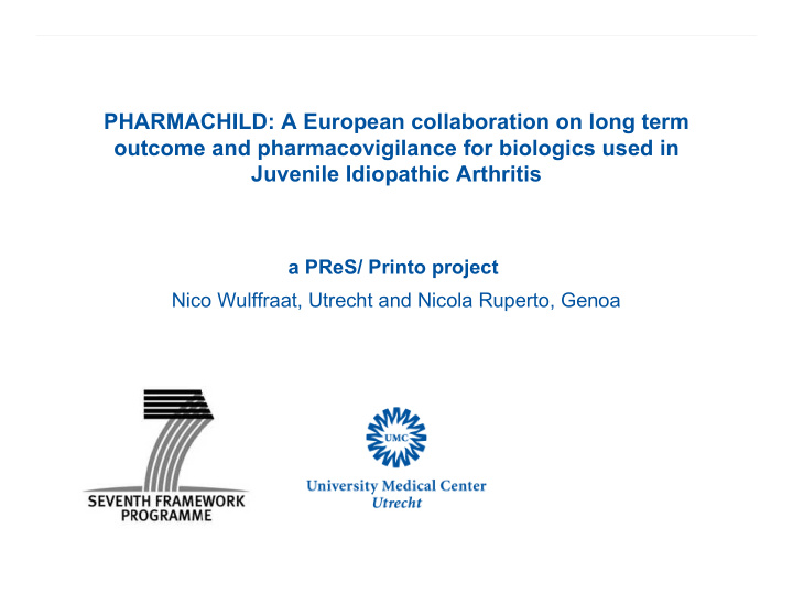 pharmachild a european collaboration on long term outcome