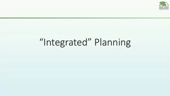 Integrated Planning  Definition  The planning process;  identifies the goals or objectives