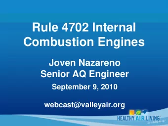 Rule 4702 Internal  Combustion Engines  Joven Nazareno  Senior AQ Engineer  September 9, 2010