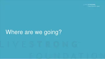 Where are we going?  My Beginning  Cancer is different!  Fear  System complexity  Changing