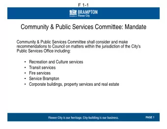 Community &amp; Public Services Committee: Mandate  Community &amp; Public Services Committee shall