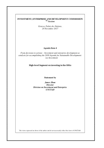 Statement by  James Zhan  Director  Division on Investment and Enterprise  UNCTAD  The views