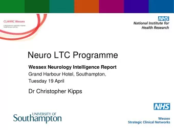 Neuro LTC Programme  Wessex Neurology Intelligence Report  Grand Harbour Hotel, Southampton,