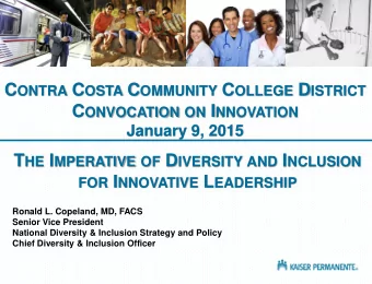 T HE I MPERATIVE OF D IVERSITY AND I NCLUSION FOR I NNOVATIVE L EADERSHIP  Ronald L. Copeland, MD,
