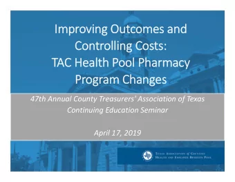 Im  Improvin ing Out  Outcom  omes es and and  Con  Controlling lling Cos  Costs: s:  TA TAC Heal