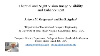 Thermal and Night Vision Image Visibility  and Enhancement Artyom M. Grigoryan a and Sos S. Agaian
