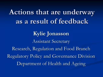 Actions that are underway  Actions that are underway  as a result of feedback  as a result of