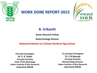 WORK DONE REPORT-2015  B. Srikanth  Senior Research Fellow  Biotechnology Division  National