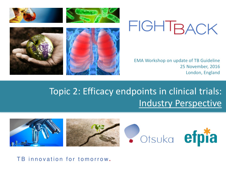topic 2 efficacy endpoints in clinical trials industry