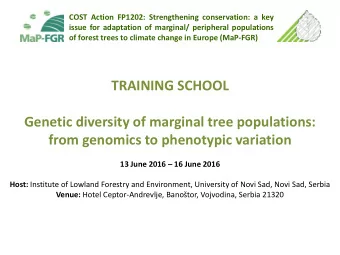 Genetic diversity of marginal tree populations:  from genomics to phenotypic variation 13 June 2016