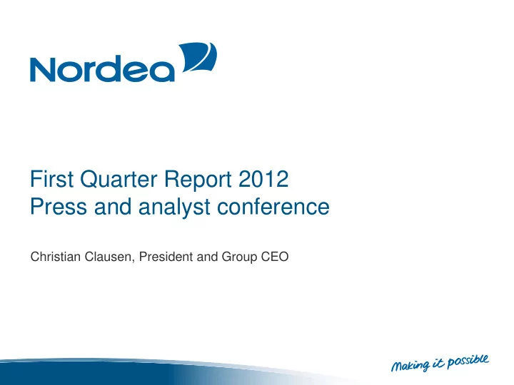 first quarter report 2012 press and analyst conference