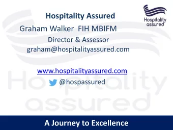 History of Hospitality Assured  1993  HCIMA (now IoH) commission project to develop  customer