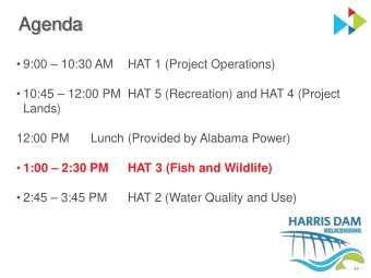 Agenda   9:00  10:30 AM  HAT 1 (Project Operations)   10:45  12:00 PM HAT 5