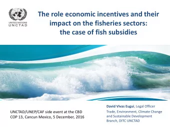 The role economic incentives and their  impact on the fisheries sectors:  the case of fish