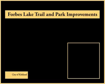 Forbes Lake Trail and Park Improvements  City of Kirkland  City of Kirkland  Pedestrian/ bike I -4