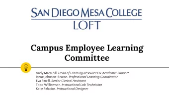 Committee Andy MacNeill, Dean of Learning Resources &amp; Academic Support Janue Johnson-Seaton,