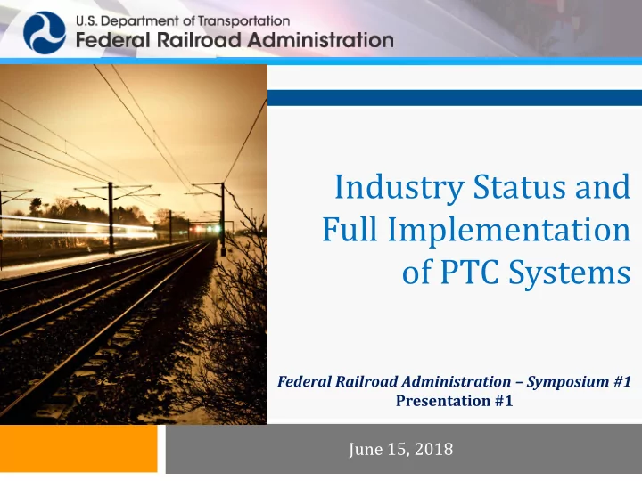 industry status and full implementation of ptc systems
