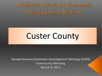 Custer County  Southern Colorado Economic Development District  District designated by U.S.