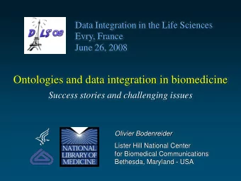 Ontologies and data integration in biomedicine  Success stories and challenging issues  Olivier