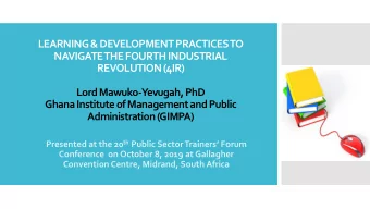 LEARNING &amp; DEVELOPMENT PRACTICES TO  NAVIGATE THE FOURTH INDUSTRIAL  REVOLUTION (4IR)  Lord