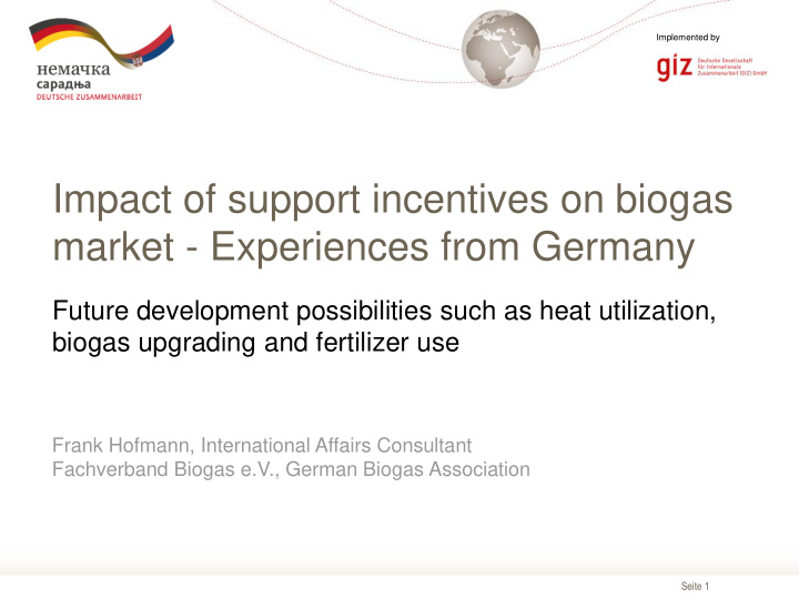 impact of support incentives on biogas market experiences