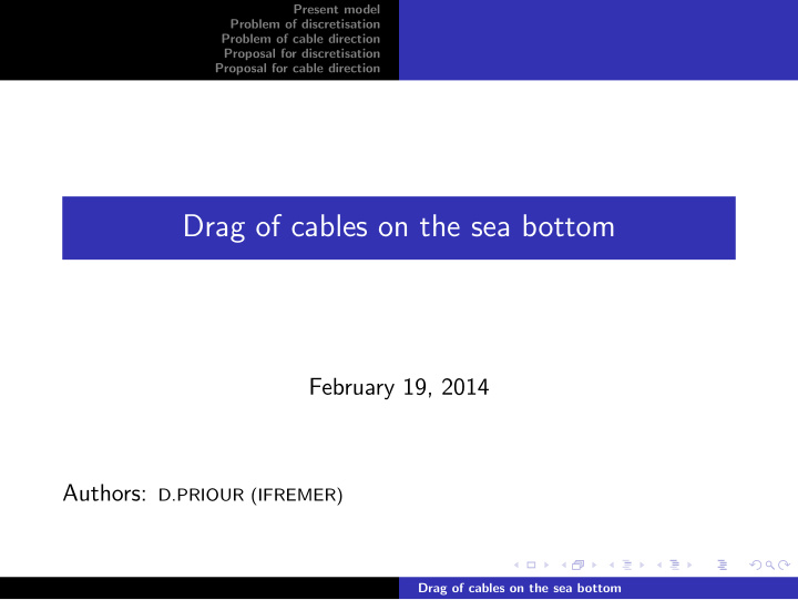 drag of cables on the sea bottom