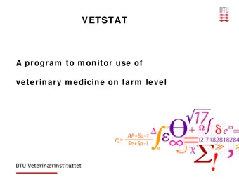 VETSTAT  A program  to m onitor use of  veterinary m edicine on farm  level  LEGAL BASI S FOR