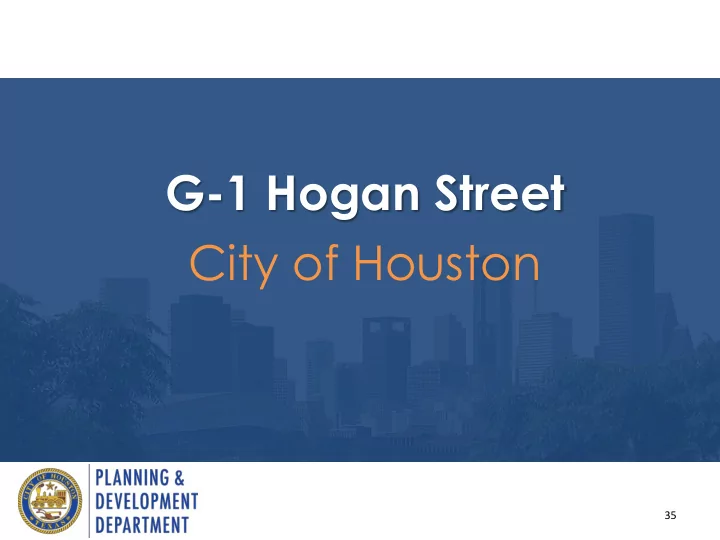 g 1 hogan street city of houston