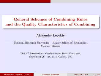 General Schemes of Combining Rules  and the Quality Characteristics of Combining  Alexander Lepskiy