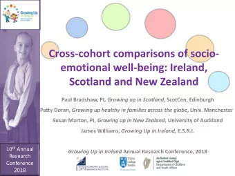 Scotland and New Zealand Paul Bradshaw, PI, Growing up in Scotland , ScotCen, Edinburgh Patty