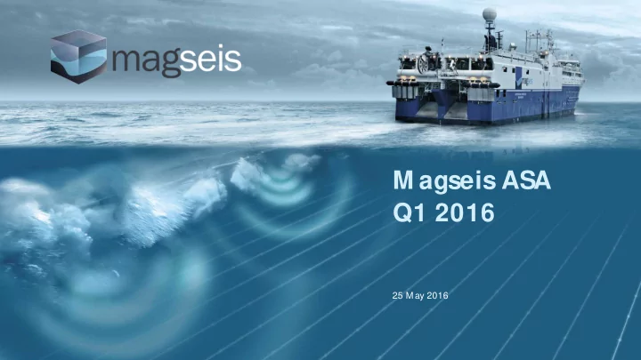 m agseis asa q1 2016