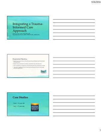 Integrating a Trauma  Informed Care  Approach Kristen Foskett, DNP, FNP, OR  SANE Sally