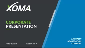 CORPORATE  PRESENTATION  A ROYALTY  AGGREGATION  COMPANY  SEPTEMBER 2020  NASDAQ: XOMA  1