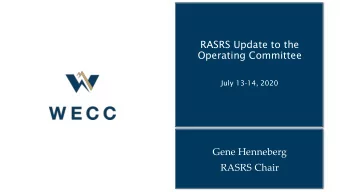 RASRS Update to the  Operating Committee  July 13-14, 2020  Gene Henneberg  RASRS Chair  RASRS