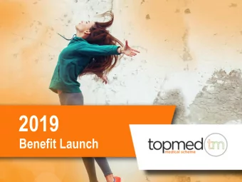 2019  Benefit Launch  AGENDA  Scheme Update  Claims Experience  Why Topmed?  Market Awareness  2019