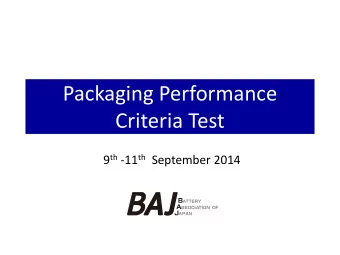 Packaging Performance  Criteria Test 9 th -11 th September 2014  Packaging Performance Criteria