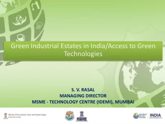 Technologies  S. V. RASAL  MANAGING DIRECTOR  MSME - TECHNOLOGY CENTRE (IDEMI), MUMBAI  INDIAN