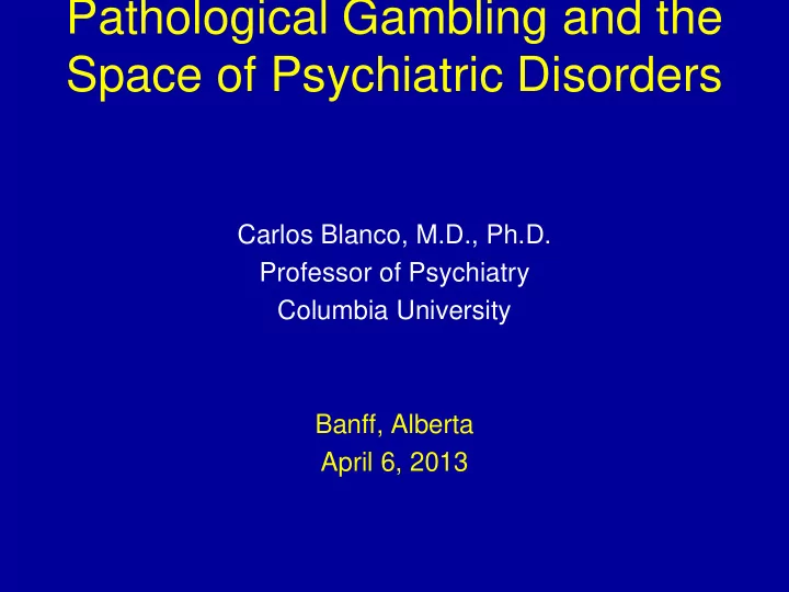 pathological gambling and the space of psychiatric